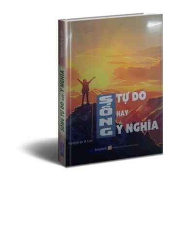 Sống Tự Do Hay Ý Nghĩa